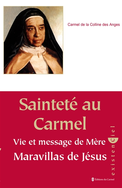 Sainteté au Carmel : vie et message de Mère Maravillas