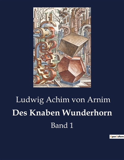 Des Knaben Wunderhorn : Band 1