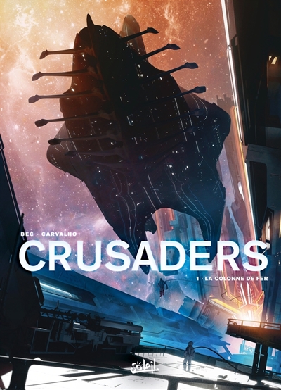 Crusaders. Vol. 1. La...