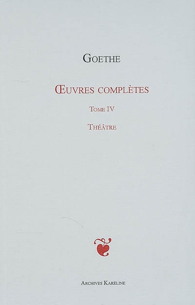 Oeuvres complètes. Vol. 04. Théâtre
