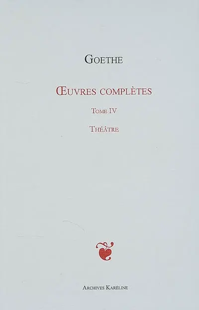 Oeuvres complètes. Vol. 04. Théâtre