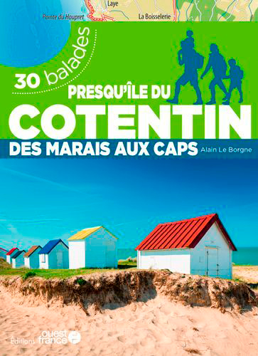 Presqu'île du Cotentin : des marais aux caps : 30 balades