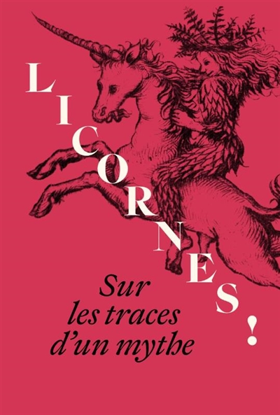 Licornes ! : sur les traces...