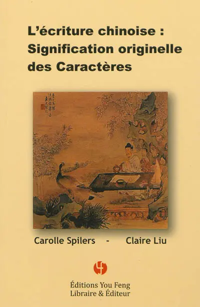 L'écriture chinoise : signification originelle des caractères