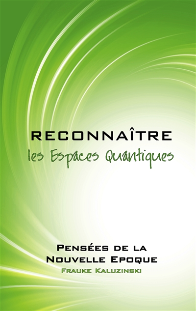 Reconnaître les Espaces Quantiques : Pensées de la Nouvelle Epoque