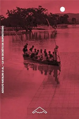 La vie secrète de Superstudio : conversations avec Gabriele Mastrigli