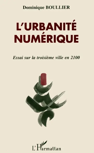 L'urbanité numérique : essai sur la troisième ville en 2100
