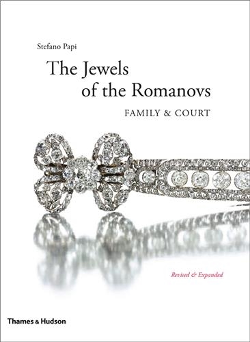 The Jewels of the Romanovs (New ed) : Family and Court