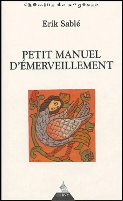Petit manuel d'émerveillement