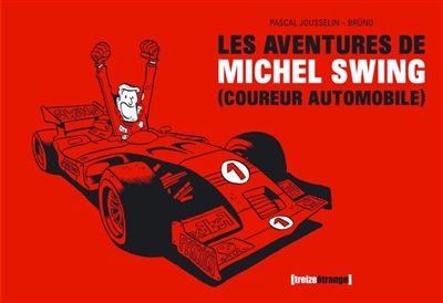 Les aventures de Michel Swing (coureur automobile) : bande dessinée