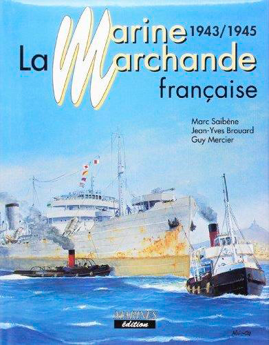 La marine marchande française : 1943-1945