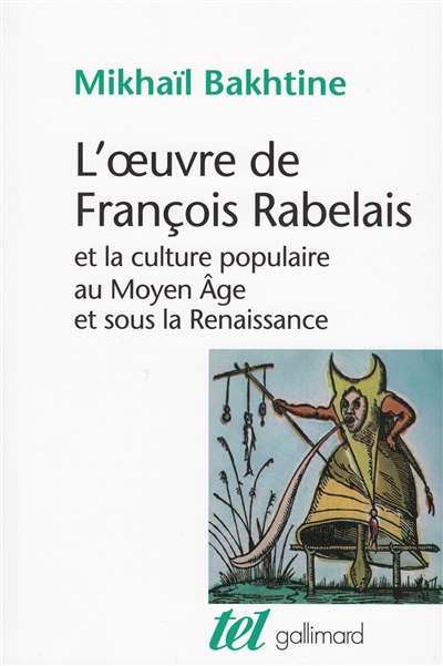 L'Oeuvre de François Rabelais et la culture populaire au Moyen Age et sous la Renaissance