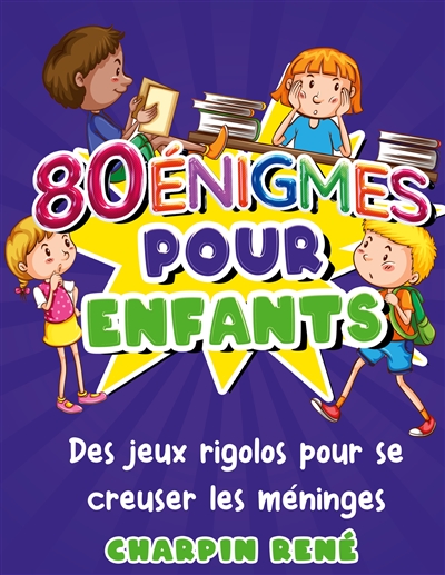 80 énigmes pour enfants :...