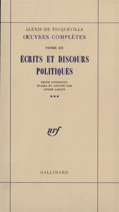 Oeuvres complètes. Vol. 3-3. Ecrits et discours politiques