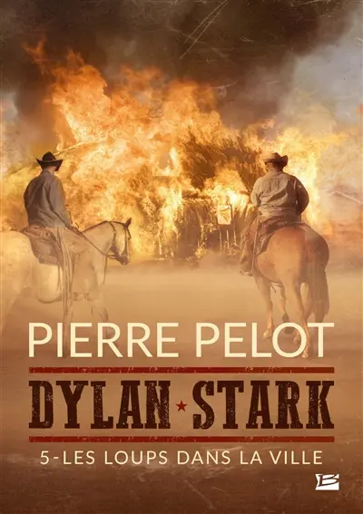 Dylan Stark. Vol. 5. Les loups dans la ville