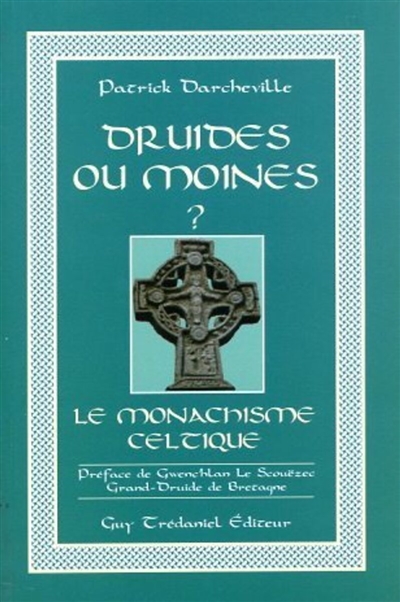 Druides ou moines ? : le monachisme celtique