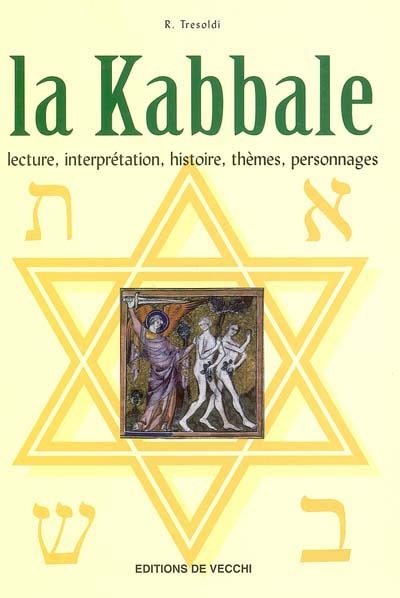 La Kabbale : lecture, interprétation, histoire, thèmes, personnages