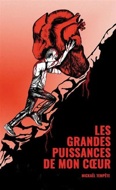 Les grandes puissances de mon coeur
