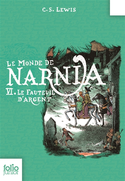 Le monde de Narnia. Vol. 6. Le fauteuil d'argent