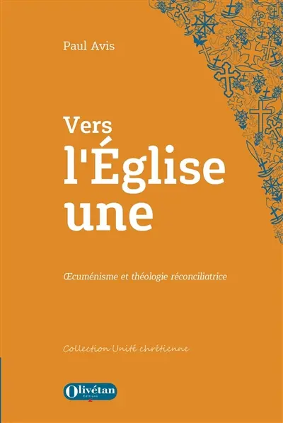 Vers l'Eglise une : oecuménisme et théologie réconciliatrice Vers l'Eglise une : oecuménisme et théologie réconciliatrice