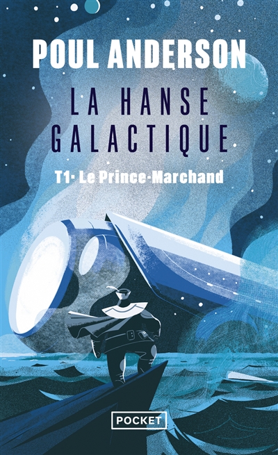 La hanse galactique. Vol. 1. Le prince-marchand