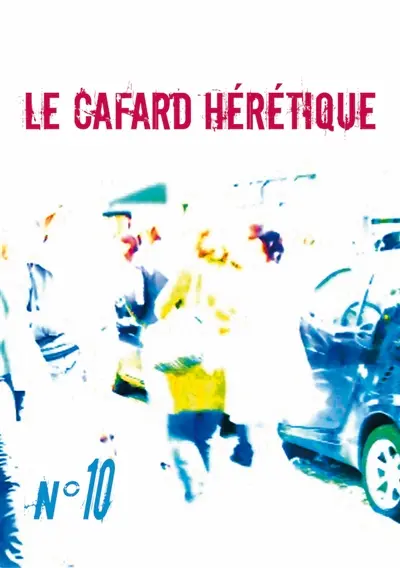 Le cafard hérétique : revue d'expression littéraire, n° 10
