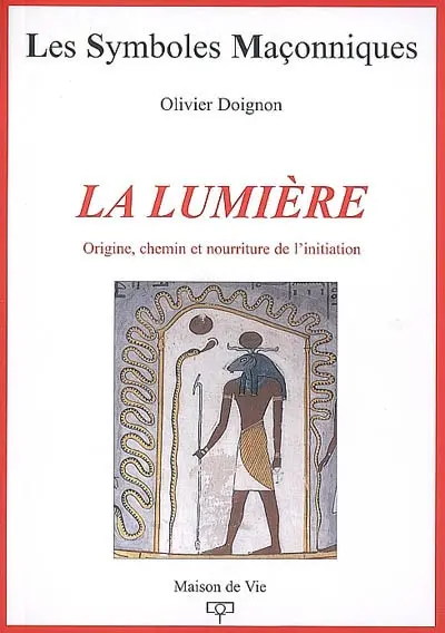 La lumière : origine, chemin et nourriture de l'initiation