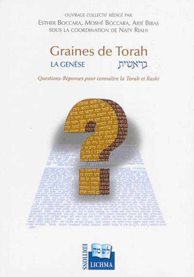 Graines de Torah : la Genèse : questions-réponses pour connaître la Torah et le Rashi