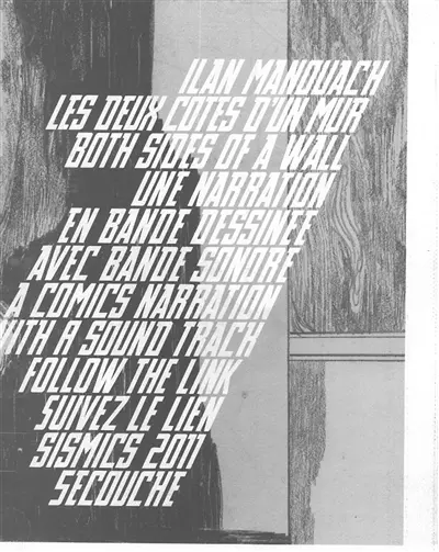 Les deux côtés d'un mur : une narration en bande dessinée avec bande sonore. Both sides of a wall : a comics narration with a sound track