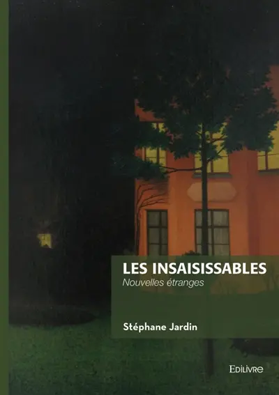 Les Insaisissables : Nouvelles étranges