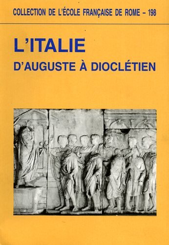 L'Italie d'Auguste à Dioclétien : actes du colloque international, Rome, 25-28 mars 1992