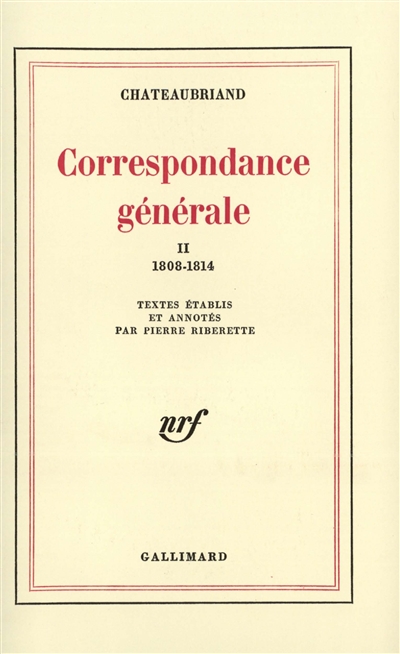 Correspondance générale. Vol. 2. 1808-1814