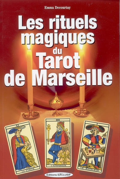 Les rituels magiques du tarot de Marseille