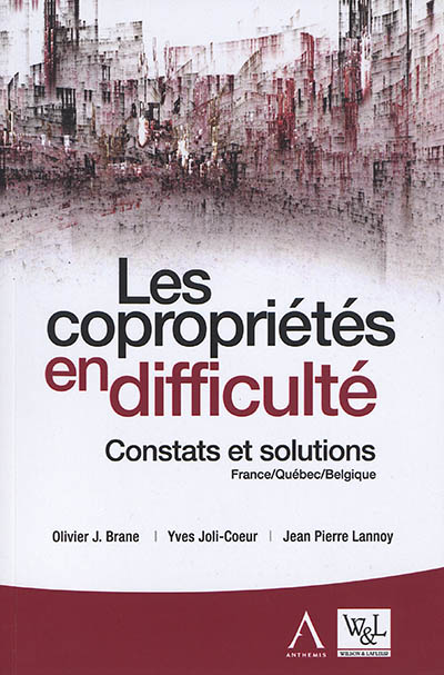 Les copropriétés en difficulté : constats et solutions : France, Québec, Belgique