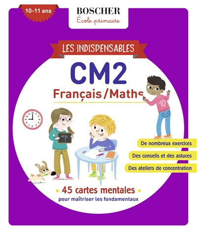 Les indispensables CM2, 10-11 ans : français-maths : 45 cartes mentales pour maîtriser les fondamentaux