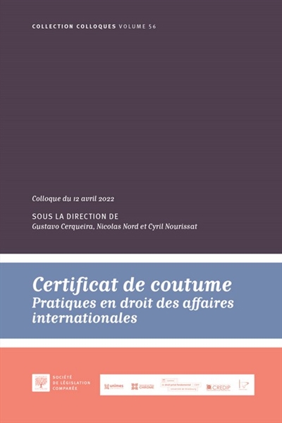 Certificat de coutume : pratiques en droit des affaires internationales : colloque du 12 avril 2022
