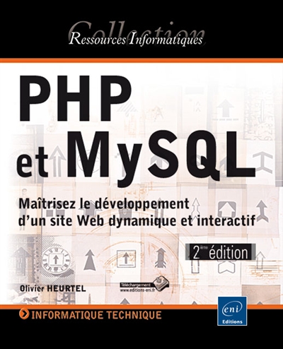 PHP et MySQL : maîtrisez le développement d'un site web dynamique et interactif