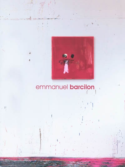 Emmanuel Barcilon : expositions, La Rochelle, Espace Art contemporain, mars 2010 ; Pont-Scorff, Espace Art contemporain Bretagne-Sud, du 2 avril au 6 juin 2010
