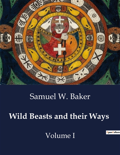 Wild Beasts and their Ways...