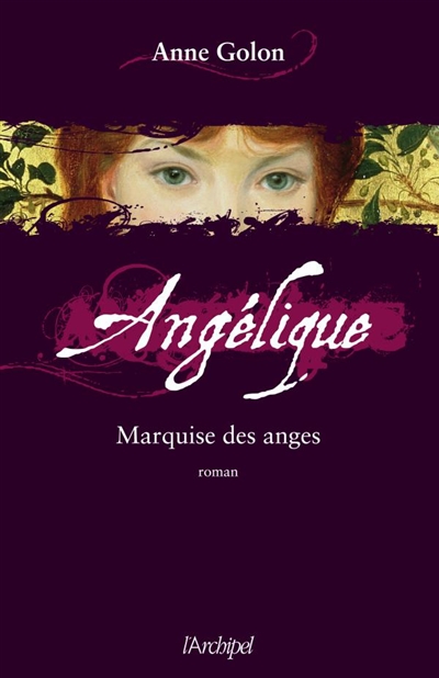 Angélique. Vol. 1. Angélique, marquise des anges