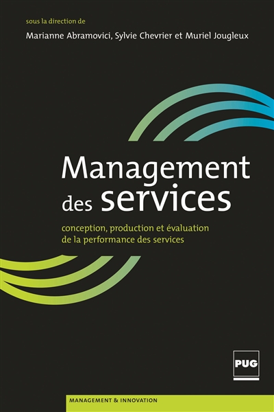 Management de services : conception, production et évaluation de la performance des services