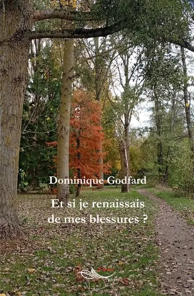 Et si je renaissais de mes blessures ?