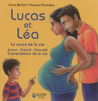 Lucas et Léa : le cours de la vie : amour, puberté, sexualité, transmission de la vie