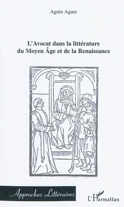 L'avocat dans la littérature du Moyen Age et de la Renaissance