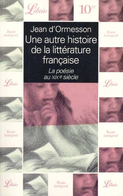 Une autre histoire de la littérature française. Vol. 7. La poésie au XIXe siècle