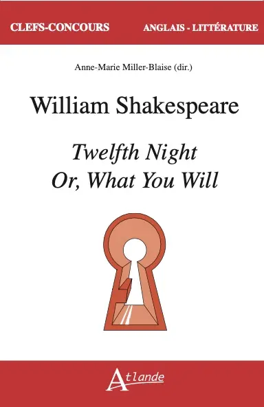 William Shakespeare, Twelfth night, or What you will