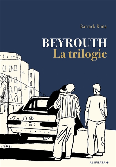 couverture du livre Beyrouth : la trilogie