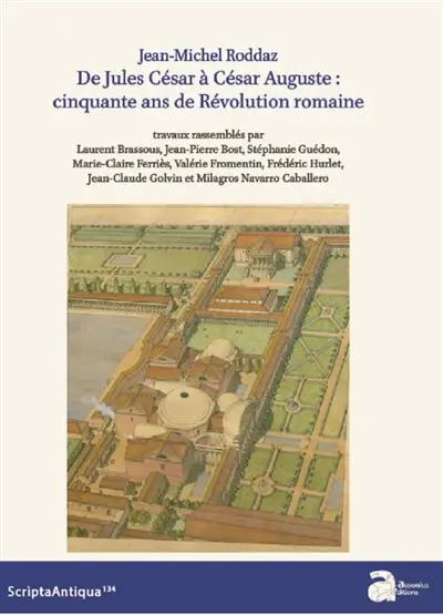 De Jules César à César Auguste : cinquante ans de révolution romaine