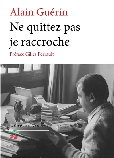 Ne quittez pas, je raccroche