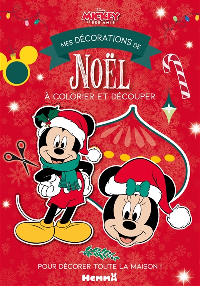 Mickey et ses amis : mes décorations de Noël à colorier et découper : pour décorer toute la maison !